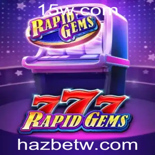 Explorando RapidGems777 no Hazbet: Um Mergulho nas Regras e Dinâmica do Jogo